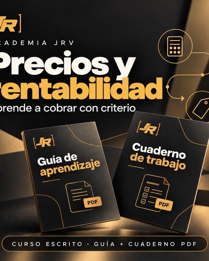 Precios y rentabilidad: aprende a cobrar con criterio. Academia JRV, curso escrito con guía y cuaderno PDF.