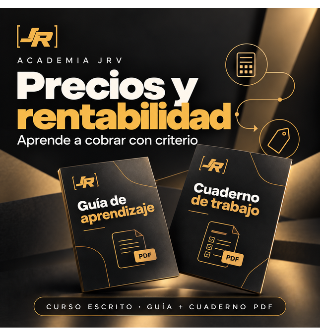 Precios y rentabilidad: aprende a cobrar con criterio. Academia JRV, curso escrito con guía y cuaderno PDF.